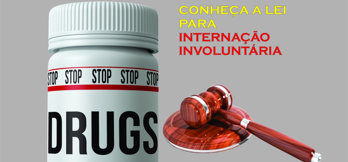 Lei que permite Internação Involuntária de Dependentes de Drogas