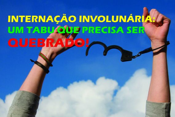       Internação Forçada de Dependentes em Perigo é a Melhor Solução? 